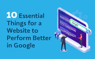 10 Essential Things for a Website to Perform Better in Google