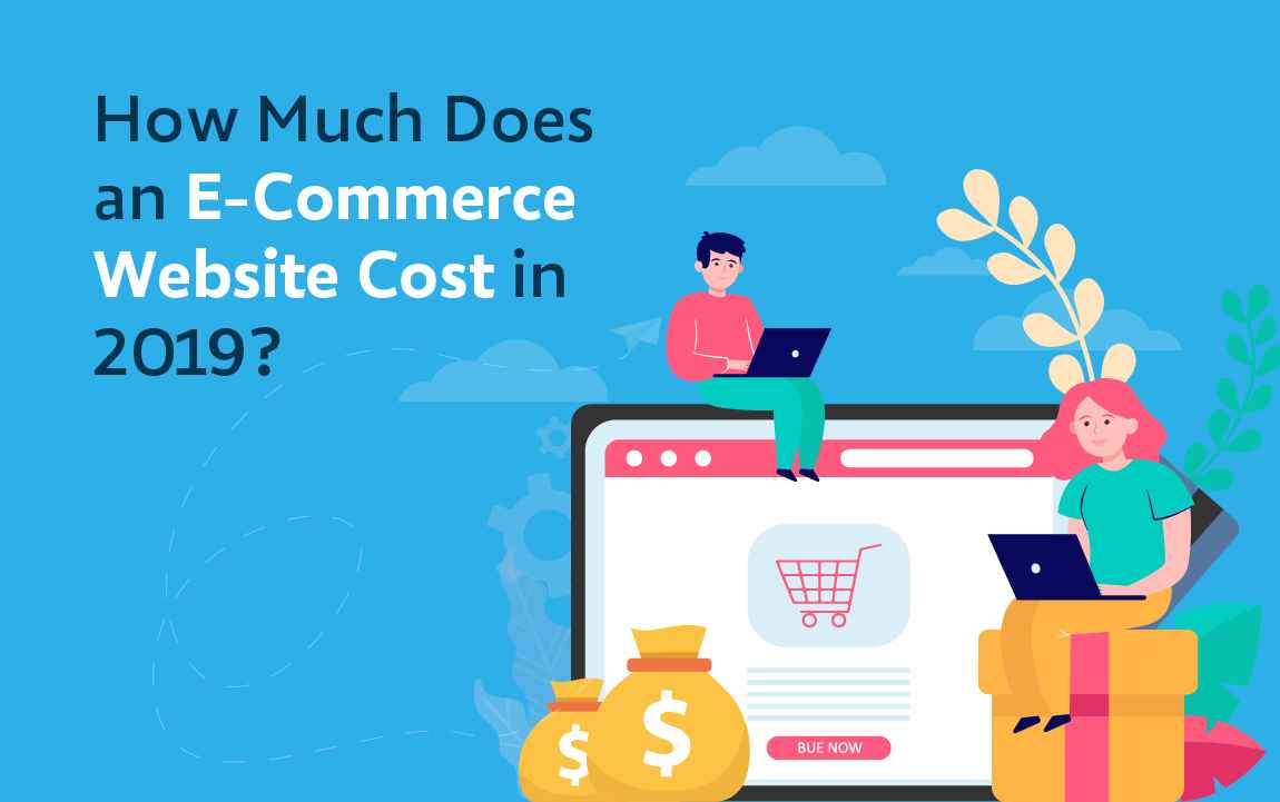 How Much Does An E Commerce Website Cost In 2019 Hike Branding how-much-does-an-e-commerce-website-cost-in-2019-hike-branding