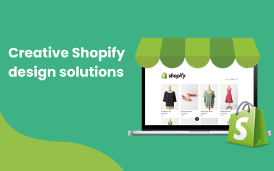 Unlocking Creative Shopify Design Solutions for Your E-commerce Store