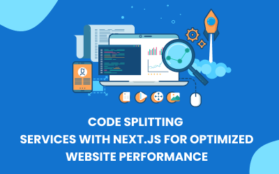 Code Splitting Services with Next.js for Optimized Website Performance