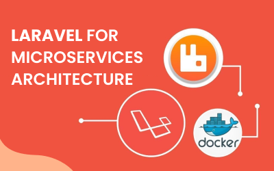 Building Scalable Applications with Laravel for Microservices Architecture
