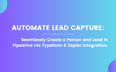 Automate Lead Capture: Seamlessly Create a Person and Lead in Pipedrive via Typeform & Zapier Integration.